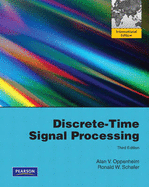 Discrete-Time Signal Processing: International Edition - Oppenheim, Alan V., and Schafer, Ronald W.