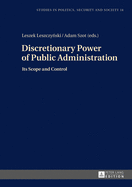 Discretionary Power of Public Administration: Its Scope and Control