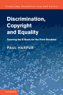 Discrimination, Copyright and Equality: Opening the e-Book for the Print-Disabled