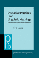Discursive Practices and Linguistic Meanings: The Vienamese System of Person Reference