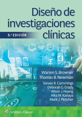 Diseo de Investigaciones Clnicas - Browner, Warren S, MD, and Newman, Thomas B, MD, and Cummings, Steven R, MD