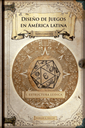 Diseo de juegos en Amrica latina: Estructura ldica