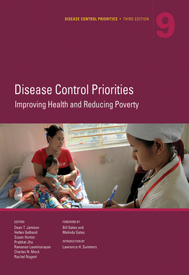 Disease Control Priorities, Third Edition (Volume 9): Improving Health and Reducing Poverty - Jamison, Dean T (Editor), and Gelband, Hellen (Editor), and Horton, Susan (Editor)