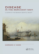 Disease in the Merchant Navy: A History of the Seamen's Hospital Society