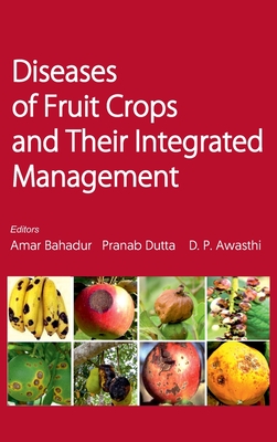 Diseases Of Fruit Crops And Their Integrated Management - Bahadur, Amar