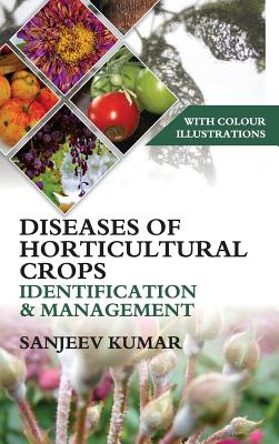 Diseases of Horticultural Crops: Identification and Management - Kumar, Sanjeev