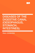 Diseases of the Digestive Canal: (oesophagus, Stomach, Intestines)