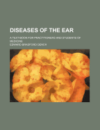 Diseases of the Ear: A Text-Book for Practitioners and Students of Medicine