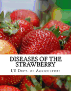 Diseases of the Strawberry: A Guide for the Strawberry Grower