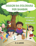 Disegni Da Colorare Per Bambini: Forme semplici per bambini 3-6 anni