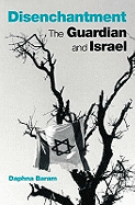 Disenchantment: The "Guardian" and Israel