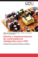 Diseno E Implementacion de Controladores Inteligentes Para Vsc