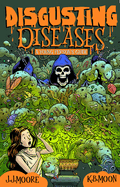 Disgusting Diseases: A Young Person's Guide