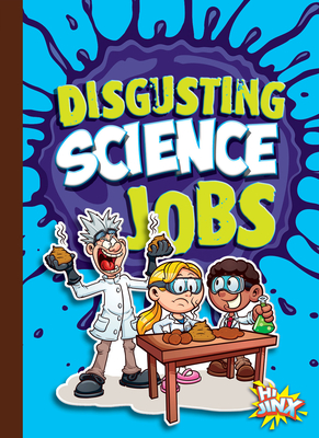 Disgusting Science Jobs - Bleckwehl, Mary E