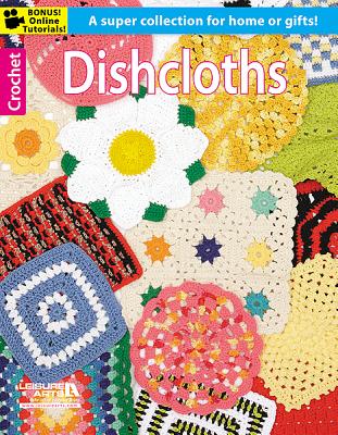 Dishcloths - Leisure Arts, and Daley, Linda A