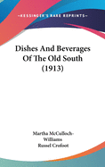 Dishes And Beverages Of The Old South (1913)