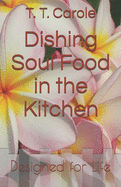 Dishing Soul Food in the Kitchen: Designed for Life