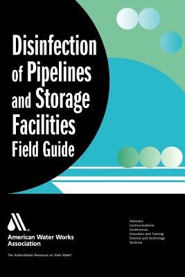 Disinfection of Water Pipelines and Water Storage Facilities - Lauer, William, and Sanchez, Fred