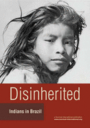 Disinherited: Indians in Brazil