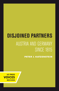 Disjoined Partners: Austria and Germany Since 1815