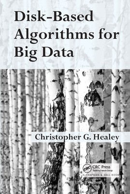 Disk-Based Algorithms for Big Data - Healey, Christopher