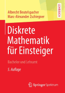 Diskrete Mathematik Fr Einsteiger: Bachelor Und Lehramt