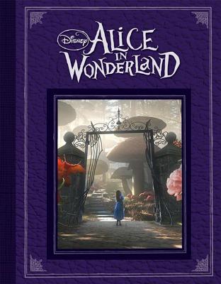 Disney Alice in Wonderland (Based on the Motion Picture Directed by Tim Burton) - Disney Books, and Sutherland, T T