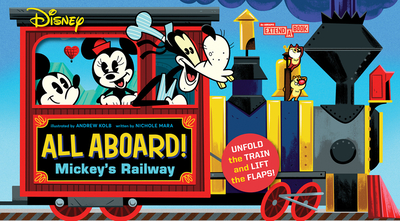 Disney All Aboard! Mickey's Railway (an Abrams Extend-A-Book) - Kolb, Andrew (Illustrator), and Mara, Nichole