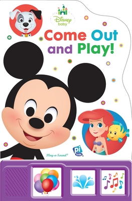 Disney Baby: Come Out and Play! Sound Book: - - Pi Kids