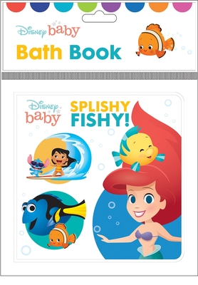 Disney Baby: Splishy Fishy! Bath Book - PI Kids