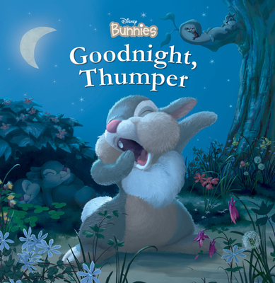 Disney Bunnies: Goodnight, Thumper! - Disney Books