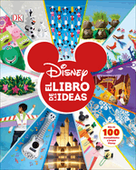 Disney. El Libro de Las Ideas (Disney Ideas Book)