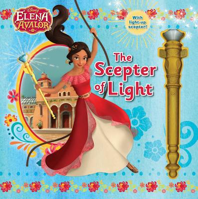 Disney Elena of Avalor: The Scepter of Light! - Acampora, Courtney (Adapted by)