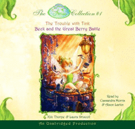 Disney Fairies Collection #1: The Trouble with Tink; Beck and the Great Berry Battle: Books 1 & 2