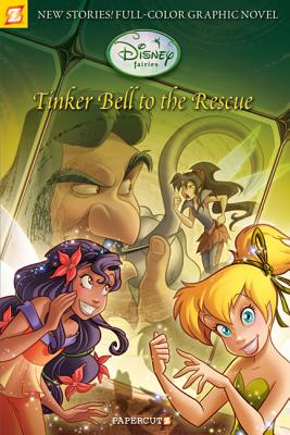 Disney Fairies Graphic Novel #4: Tinker Bell to the Rescue - Mulazzi, Paola, and Machetto, Augusto, and Conti, Giulia
