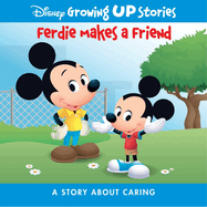 Disney Growing Up Stories Ferdie Makes a Friend: A Story about Caring