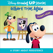 Disney Growing Up Stories Gilbert Tries Again: A Story about Persistence