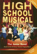 Disney High School Musical Junior Novel: The Junior Novel