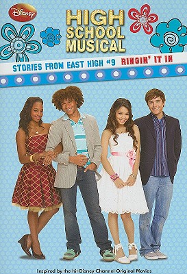 Disney High School Musical: Stories from East High Ringin' It in - Disney Books, and Grace, N B