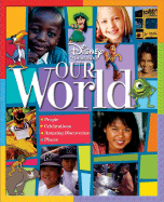 Disney Learning Our World: People, Celebrations, Amazing Discoveries, Places - Disney Books, and Hunter-Bone, Maureen