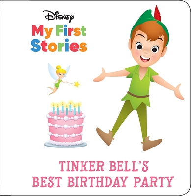 Disney My First Stories: Tinker Bell's Best Birthday Party - Pi Kids