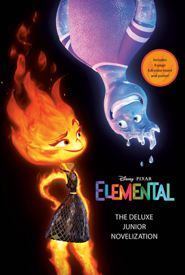 Disney/Pixar Elemental: The Deluxe Junior Novelization (Disney/Pixar Elemental) - Falligant, Erin