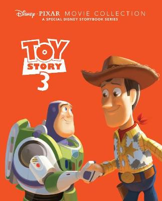 Disney Pixar Movie Collection: Toy Story 3: A Special Disney Storybook Series - Parragon Books Ltd