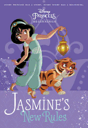 Disney Princess Beginnings: Jasmine's New Rules (Disney Princess)