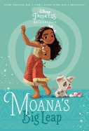Disney Princess Beginnings: Moana's Big Leap (Disney Princess)