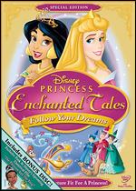 Disney Princess Enchanted Tales: Follow Your Dreams - 