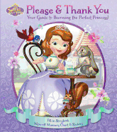 Disney Sofia the First: Please & Thank You, Volume 1: Your Guide to Becoming the Perfect Princess!