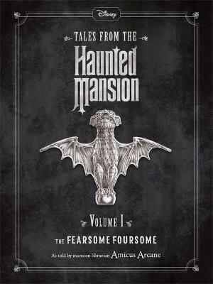 Disney Tales From The Haunted Mansion Volume I The Fearsome Foursome - Walt Disney