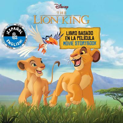 Disney the Lion King: Movie Storybook / Libro Basado En La Pelcula (English-Spanish) - Stack, Stevie (Adapted by), and Collado Priz, Laura (Translated by)
