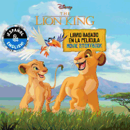 Disney the Lion King: Movie Storybook / Libro Basado En La Pel?cula (English-Spanish)